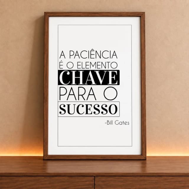 Quadro Decorativo Paciência é O Elemento Chave Para o Sucesso